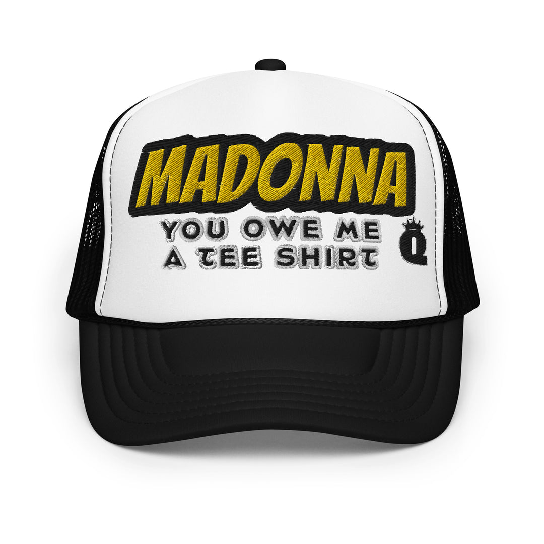 "Madonna You Owe Me" Curved Trucker - Queen of Melrose