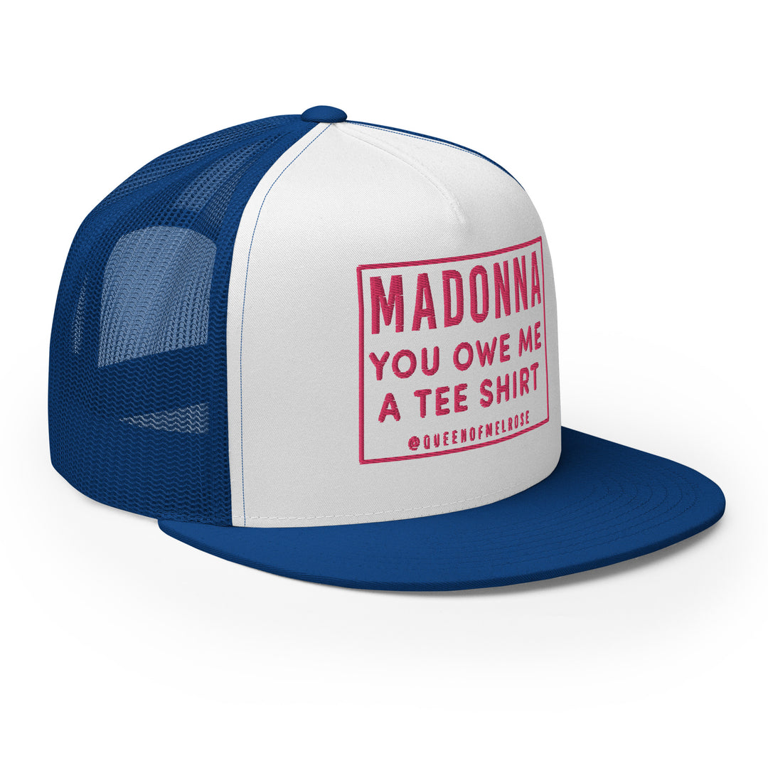 "Madonna Owes Me" Trucker Cap - Queen of Melrose