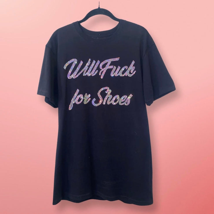 Rhinestone Will F*ck For Shoes T - Unisex